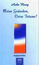 Anke Meng - Meine Gedanken, Deine Träume?