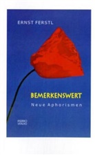 Ernst Ferstl - Bemerkenswert