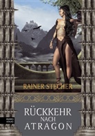 Rainer Stecher - Rückkehr nach Atragon