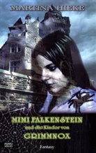 Martina Hieke - Mimi Falkenstein und die Kinder von Grimmnox