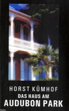 Horst Kümhof - Das Haus am Audubon Park