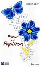 Robert Eben - Fleur et Papillon