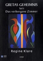 Regine Klare - Gretas Geheimnis. Tl.1