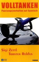 Torsten Rehfus, Sigi Zettl - Volltanken