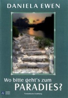 Daniela Ewen - Wo bitte geht's zum Paradies?
