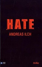 Andreas Ilch - Hate