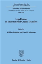 H Schneider, H Schneider, Uw H Schneider, Uwe H Schneider, Hadding, Hadding... - Legal Issues in International Credit Transfers.