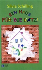 Silvia Schilling - Ein Haus für die Katz
