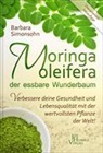 Barbara Simonsohn, Leo Koehof, Das Neue Licht Verlag, Jim Humble - Moringa oleifera, der essbare Wunderbaum