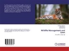 Aastha Agarwal, Shatruha Sharma, Shatruhan Sharma, Veen Sharma, Veena Sharma - Wildlife Management and Laws
