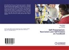 Fara Riaz, Farah Riaz, Kanwa Saeed, Kanwal Saeed, Ayisha Siddique - Self-Presentation: Narcissism and Self-Esteem on Facebook