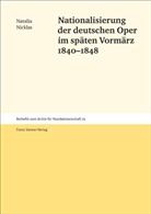 Natalia Nicklas - Nationalisierung der deutschen Oper im späten Vormärz 1840-1848
