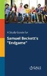 Cengage Learning Gale - A Study Guide for Samuel Beckett's "Endgame"