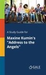 Cengage Learning Gale - A Study Guide for Maxine Kumin's "Address to the Angels"