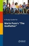 Cengage Learning Gale - A Study Guide for Mario Puzo's "The Godfather"