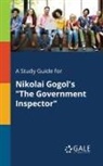 Cengage Learning Gale - A Study Guide for Nikolai Gogol's "The Government Inspector"