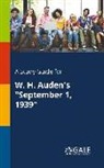 Cengage Learning Gale - A Study Guide for W. H. Auden's "September 1, 1939"