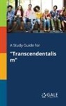Cengage Learning Gale - A Study Guide for "Transcendentalism"