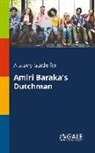 Cengage Learning Gale - A Study Guide for Amiri Baraka's Dutchman