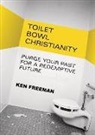 Ken Freeman - Toilet Bowl Christianity