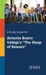 Cengage Learning Gale - A Study Guide for Antonio Buero Vallejo's "The Sleep of Reason"