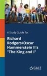 Cengage Learning Gale - A Study Guide for Richard Rodgers/Oscar Hammerstein II's "The King and I"