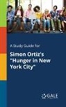 Cengage Learning Gale - A Study Guide for Simon Ortiz's "Hunger in New York City"
