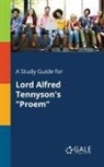 Cengage Learning Gale - A Study Guide for Lord Alfred Tennyson's "Proem"