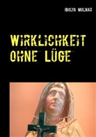 Ibolya Molnar - Wirklichkeit ohne Lüge