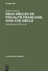 Jean Bouvier, Robert Schnerb, Jean Bouvier, SCHNERB, Schnerb, Jacque Wolff... - Deux siècles de fiscalité française, XIXe-XXe siècle
