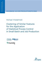 Michael Wiederhold - Clustering of Similar Features for the Application of Statistical Process Control in Small Batch and Job Production