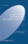 Karl Maurer - Leben und Werke des Interpolators