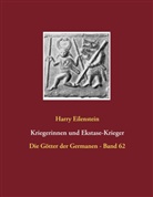 Harry Eilenstein - Kriegerinnen und Ekstase-Krieger