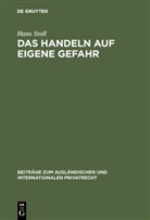 Hans Stoll - Das Handeln auf eigene Gefahr