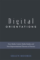 Shaun Moores - Digital Orientations