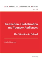 Micha¿ Borodo, Michal Borodo - Translation, Globalization and Younger Audiences