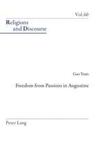 Yuan Gao - Freedom From Passions in Augustine
