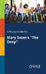 Cengage Learning Gale - A Study Guide for Mary Swan's "The Deep"
