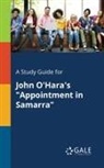 Cengage Learning Gale - A Study Guide for John O'Hara's "Appointment in Samarra"