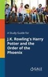 Cengage Learning Gale - A Study Guide for J.K. Rowling's Harry Potter and the Order of the Phoenix