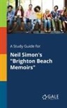 Cengage Learning Gale - A Study Guide for Neil Simon's "Brighton Beach Memoirs"