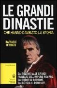 Raffaele D'Amato - Le grandi dinastie che hanno cambiato la storia