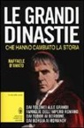 Raffaele D'Amato - Le grandi dinastie che hanno cambiato la storia