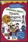 Gioacchino Maviglia, Aldo Pallotti, M. Moretti - Tirare, spingere, sollevare