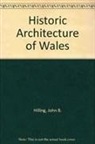 John B Hilling, John B. Hilling - Historic Architecture of Wales