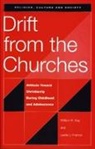 Leslie J. Francis, Revd Canon Leslie J. Francis, William K. Kay - Drift from the Churches: Attitudes Towards Christianity During Childhood and Adolescence
