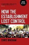 Chris Nineham, Nineham Chris - How the Establishment Lost Control