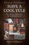 Melusine Draco, Draco Melusine - Pagan Portals - Have a Cool Yule