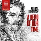 M.iu Lermontov, Mikhail Lermontov, Nicholas Boulton - Hero of Our Time (Audio book)