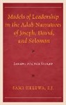 Sami Helewa - Models of Leadership in the Adab Narratives of Joseph, David, and